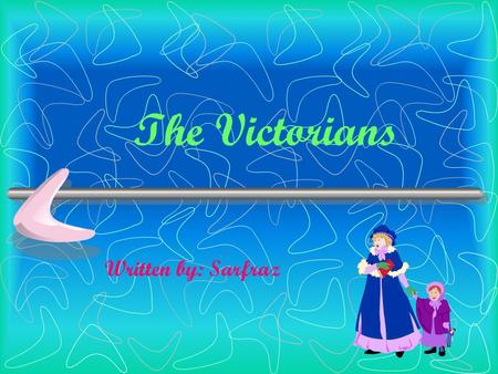 The Victorians Written by: Sarfraz. Contents Page Schools…1/6 Work…7/11 Clothing…12/13 Leisure…14/17.