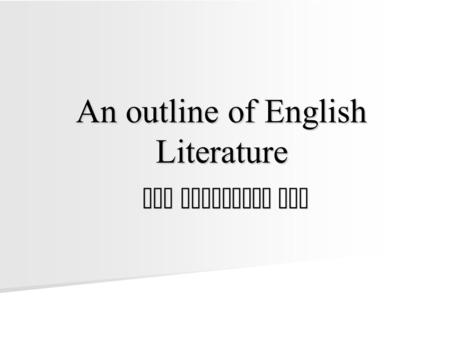 An outline of English Literature The Victorian Age.