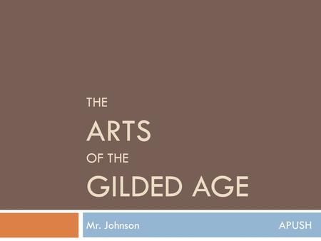 The Arts of the Gilded Age