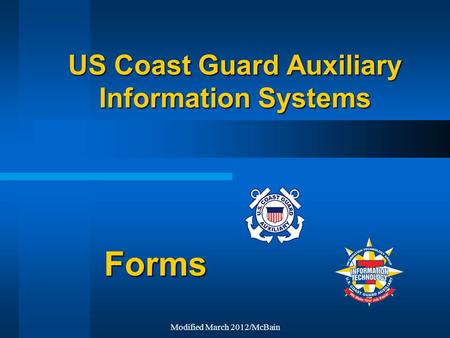 Modified March 2012/McBain US Coast Guard Auxiliary Information Systems Forms.
