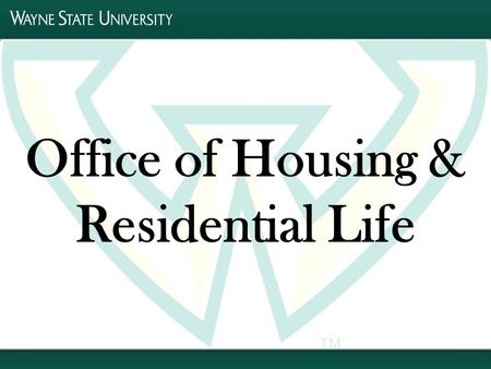 Office of Housing & Residential Life. Office of Housing and Residential Life History of Campus Housing at WSU Apartments have been available to students.