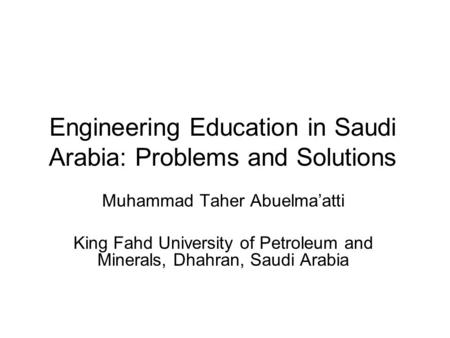 Engineering Education in Saudi Arabia: Problems and Solutions