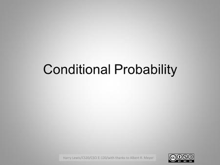 Conditional Probability. What is a conditional probability? It is the probability of an event in a subset of the sample space Example: Roll a die twice,