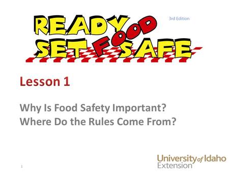 Why Is Food Safety Important? Where Do the Rules Come From? 1.