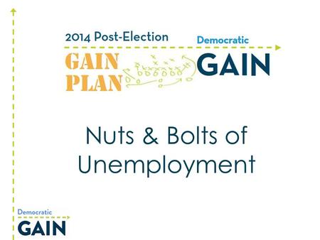Nuts & Bolts of Unemployment. The Unemployment Safety Net Yes, it can be scary. But, it’s not the end of the world!