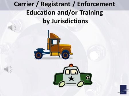 Carrier / Registrant / Enforcement Education and/or Training by Jurisdictions.