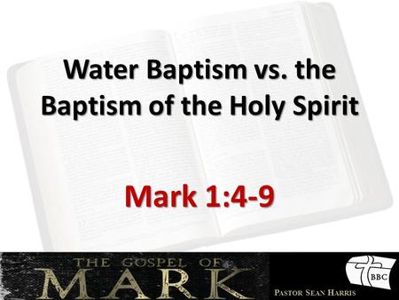 Water Baptism vs. the Baptism of the Holy Spirit