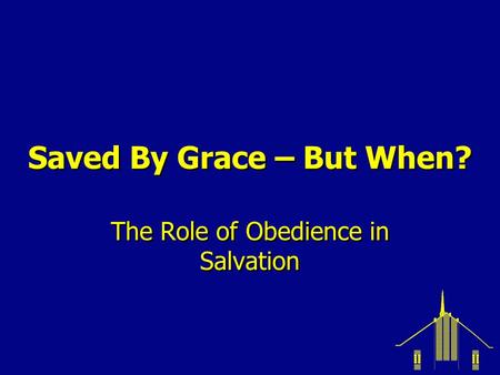 Saved By Grace – But When?