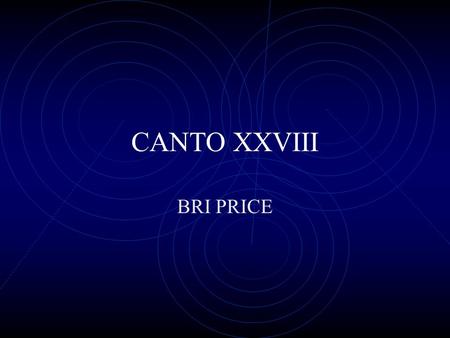 CANTO XXVIII BRI PRICE. Literal CHARACTERS Sowers of Discord: Created discord on earth; their bodies are torn apart in Hell Mahomet: Founder of Islam.