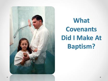 Changed Forever “Many members of the Church do not fully understand what happened when they went into the waters of baptism. It is very important for.