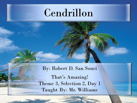 Cendrillon By: Robert D. San Souci That’s Amazing!