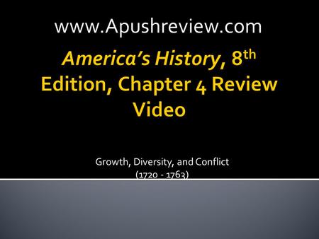 America’s History, 8th Edition, Chapter 4 Review Video