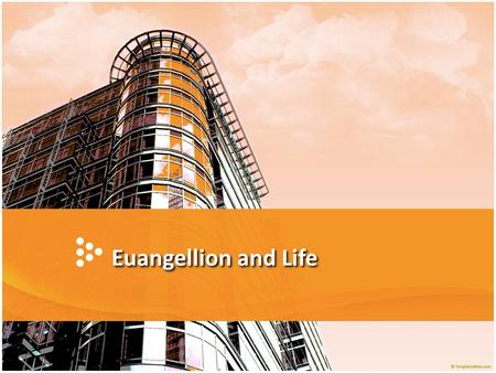 Euangellion and Life. Theology of Jesus’ Evangelism He incarnated the message of God in flesh and blood. He intentionally came to seek and save the lost.