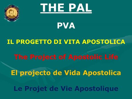 THE PAL PVA The Project of Apostolic Life