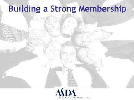 Building a Strong Membership. Two Simple Questions 1) How can I recruit and/or develop members? 2) How can my chapter become an ‘Ideal’ chapter?
