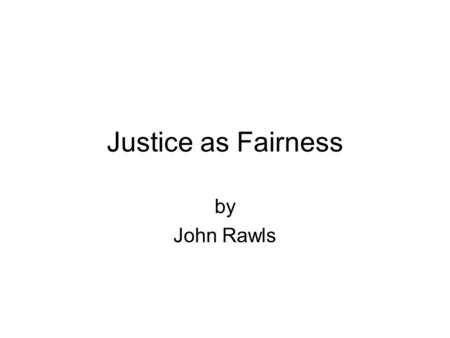 Justice as Fairness by John Rawls.
