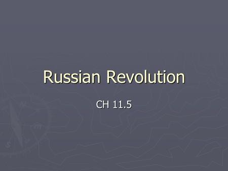 Russian Revolution CH 11.5.