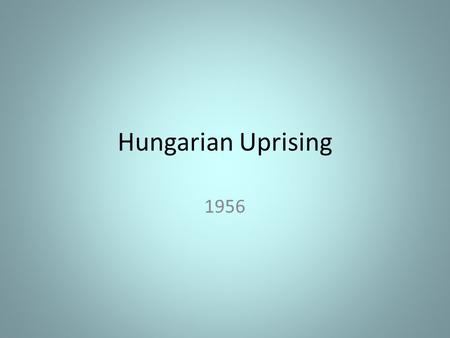 Hungarian Uprising 1956.