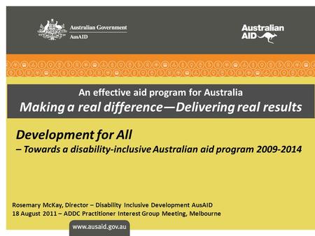 An effective aid program for Australia Making a real difference—Delivering real results Development for All – Towards a disability-inclusive Australian.