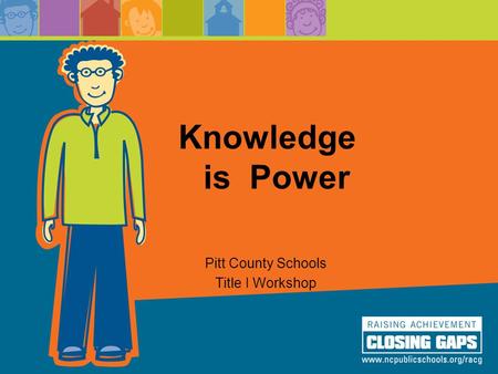 Knowledge is Power Pitt County Schools Title I Workshop.