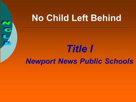 No Child Left Behind Title I Newport News Public Schools.