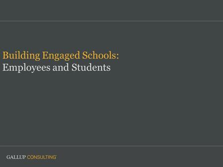 Building Engaged Schools: Employees and Students.