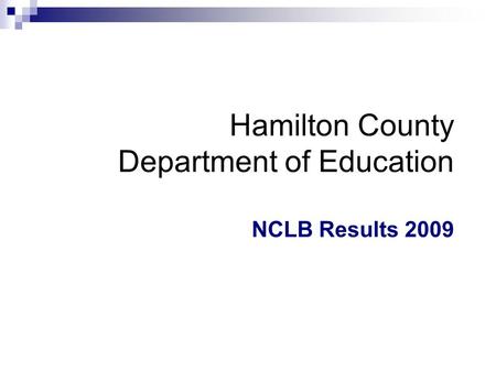 Hamilton County Department of Education NCLB Results 2009.