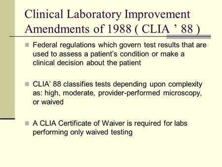 Clinical Laboratory Improvement Amendments of 1988 ( CLIA ’ 88 )