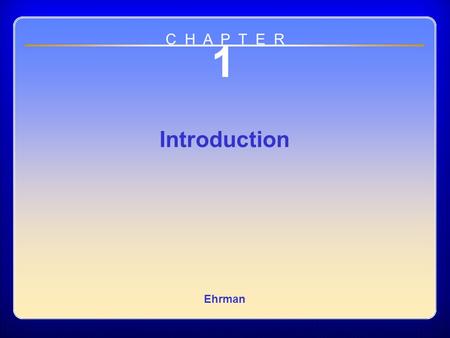 Chapter 01 1 Introduction Ehrman C H A P T E R. Past, Present, and Future of Clinical Exercise Physiology Breadth of CEP’s knowledge base: –Anatomy –Physiology.
