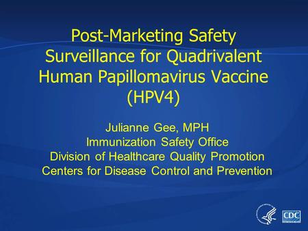 Julianne Gee, MPH Immunization Safety Office