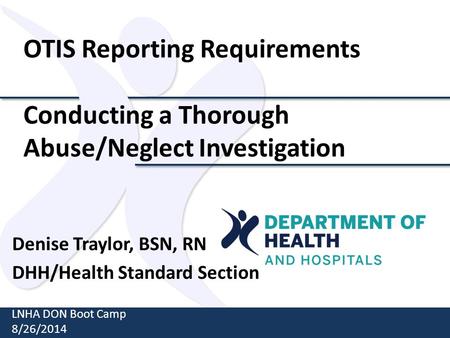 Denise Traylor, BSN, RN DHH/Health Standard Section