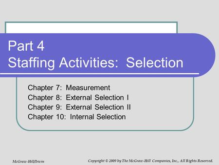 Part 4 Staffing Activities: Selection