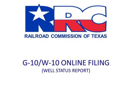 G-10/W-10 ONLINE FILING (WELL STATUS REPORT)