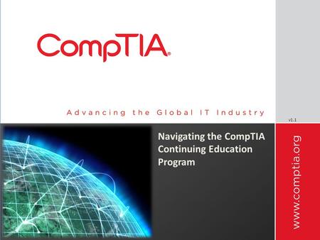 V1.1 Navigating the CompTIA Continuing Education Program.