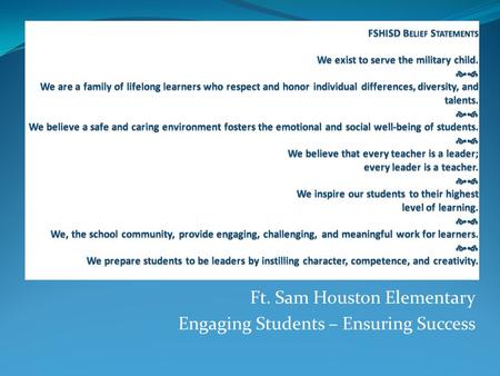 Ft. Sam Houston Elementary Engaging Students – Ensuring Success.