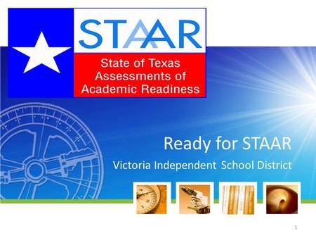 Ready for STAAR Victoria Independent School District 1.