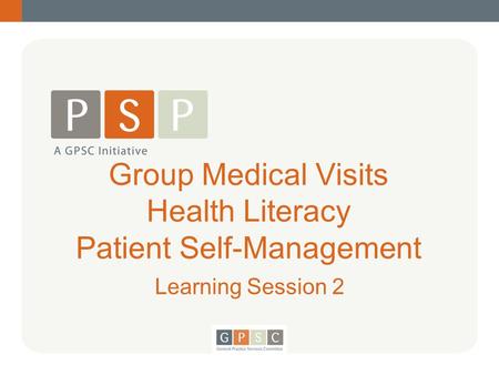 Group Medical Visits Health Literacy Patient Self-Management Learning Session 2.