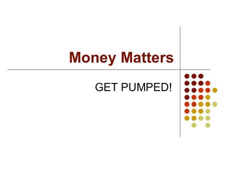 Money Matters GET PUMPED!. Septic System GET PUMPED! Overview The cost of regular maintenance is far less than the cost of system replacement. System.