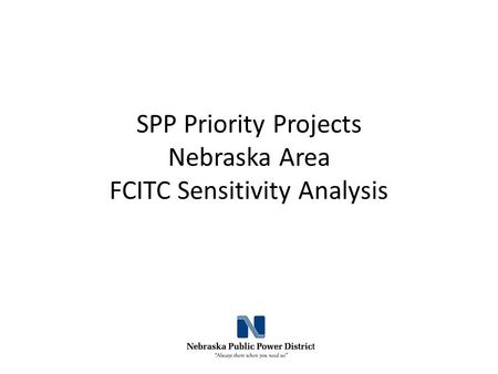 SPP Priority Projects Nebraska Area FCITC Sensitivity Analysis.