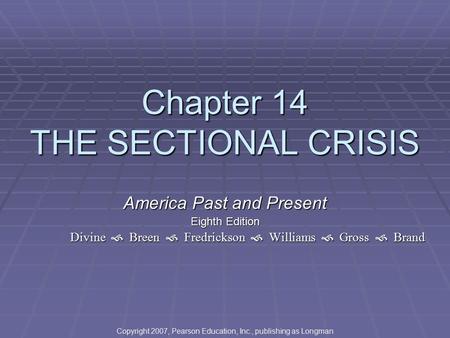Chapter 14 THE SECTIONAL CRISIS
