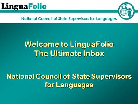 Welcome to LinguaFolio The Ultimate Inbox National Council of State Supervisors for Languages.