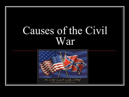 Causes of the Civil War. Fugitive Slave Act 1850 Strengthened Act of 1793 Can’t testify Penalties were increased for helping fugitives, including imprisonment.
