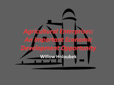 Willow Holoubek. Partnering Associations A-FAN An interrelated system of crop, livestock and biofuel production capacity unmatched anywhere else in.