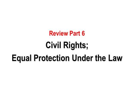 Equal Protection Under the Law