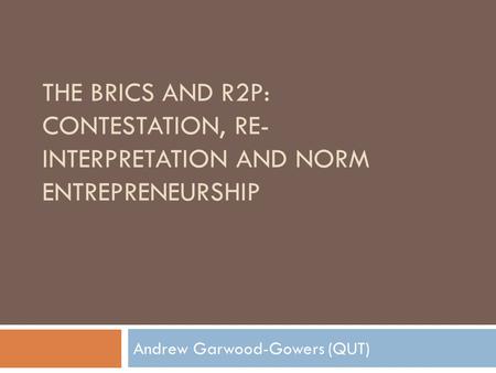 Andrew Garwood-Gowers (QUT)