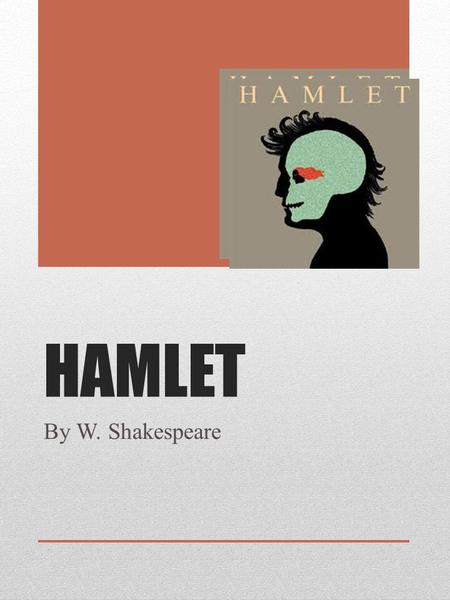 HAMLET By W. Shakespeare.