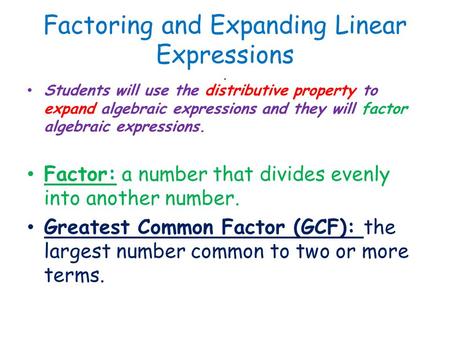 Factoring and Expanding Linear Expressions .