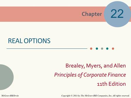 22 Real Options McGraw-Hill/Irwin