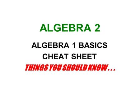 ALGEBRA 1 BASICS CHEAT SHEET THINGS YOU SHOULD KNOW . . .