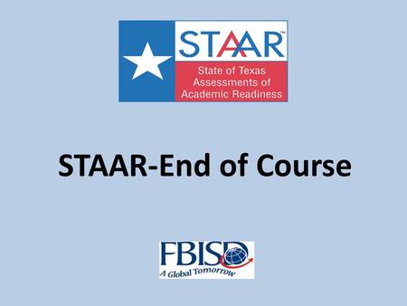 STAAR-End of Course.